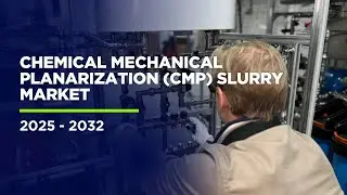 Chemical Mechanical Planarization (CMP) Slurry Market Growth Opportunities | 2025-2032