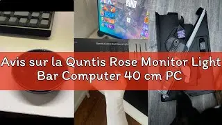 Avis sur la Quntis Rose Monitor Light Bar Computer 40 cm PC Screen Lamp with Remote Control 112 LEDs