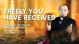 FREELY YOU HAVE RECEIVED | Daily Reflection with Fr. Felmar Fiel, SVD