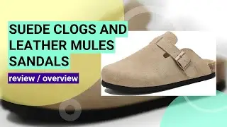 Review: Versatile Suede Clogs & Leather Mules with Cork Footbed & Arch Support