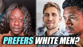Black Woman Is Upset Because White Men Don't Approach Her