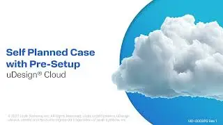 uDesign Cloud 2.0 - Self Planned Case with Pre-Setup