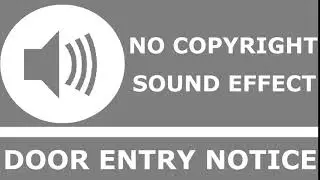 Door Entry Notification | No Copyright Sound Effect