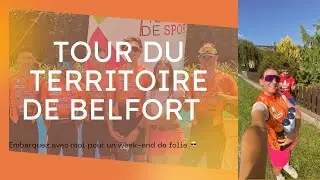 Tour de Territoire de Belfort (C'ETAIT OUF ! 🤩)