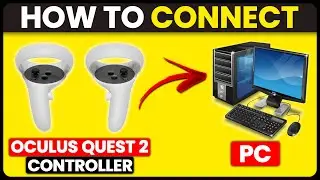 How To Connect Oculus Quest 2 Controller To PC (How To Setup & Pair Oculus Quest 2 Controller To PC)
