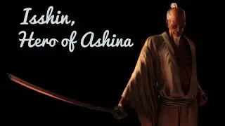 Sekiro - Isshin, Hero of Ashina (FtSoA mod)