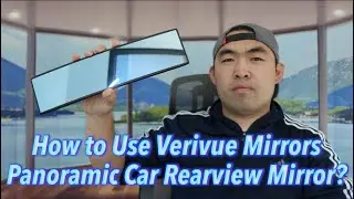 How to Use Verivue Mirrors Panoramic Car Rearview Mirror?