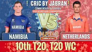 Netherlands vs Namibia Live Score and Commentary | NAM vs NED T20 World Cup | Cric By Jabran