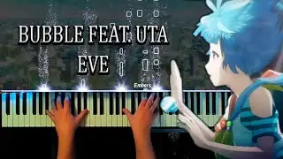 Bubble feat. Uta - Eve (Piano Cover)