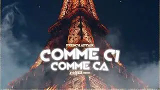 French Affair - Comme Ci, Comme Ca (FONEZ BOOTLEG 2023)