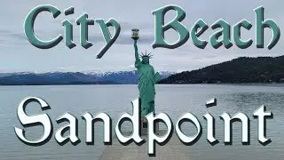 Sandpoint City Beach Park - Sandpoint, Idaho