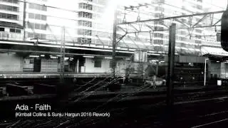 Ada - Faith (Kimball Collins & Sunju Hargun 2016 Rework)
