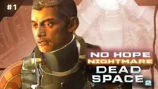 PLAYTESTING, AS GABE | Dead Space 2 No Hope Mod (Nightmare) #1