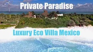 Casa Nin&otilde;s Sian Ka'an, near Tulum. Exclusive beach house in Sian Kaan Biosphere