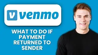 Платеж Venmo возвращен отправителю 🔁 Как исправить отмены и обеспечить успешное проведение платежей