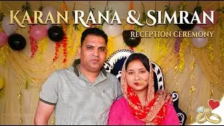 Karan Rana and Simran | Reception Ceremony