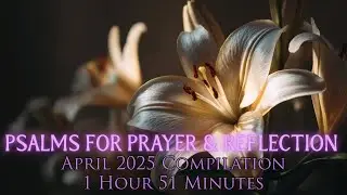 1 ¾ Hours of Psalm Responses | April 2025 Catholic Worship Compilation