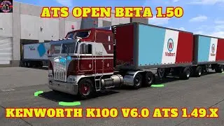ATS EXPERIMENTAL BETA 1.50 - KENWORTH K100 V6.0 LITE