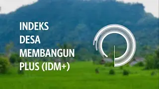 Indeks Desa Membangun Plus (IDM+)