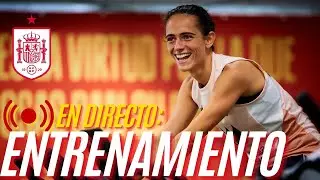 DIRECTO: Entrenamiento SELECCIÓN FEMENINA preparatorio a la SEMIFINAL ante Alemania de EUROCOPA 2025