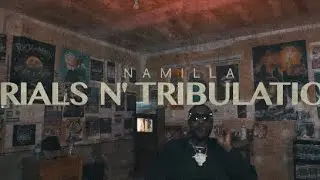 Namilla - Trials N Tribulations