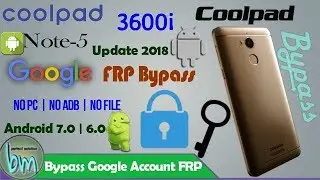 Coolpad Note 5 (3600I) FRP bypass Whithout Pc 2018 new Trick | By-Bajrang Mobile.
