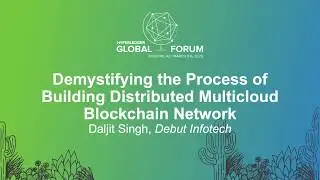 Demystifying the Process of Building Distributed Multicloud Blockchain Network - Daljit Singh