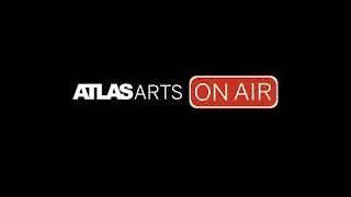 Atlas Arts On Air Teaser!