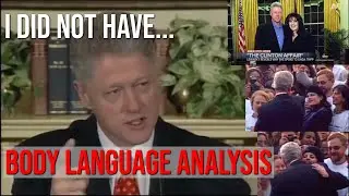Body Language Analysis - Bill Clinton Denies Relationship with Monica Lewinsky