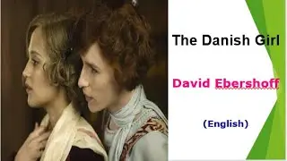 The Danish Girl - David Ebershoff (Summary in English) #thedanishgirl#davidebershoff#summary#english
