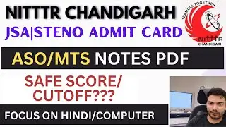 NITTTR CHANDIGARH RECRUITMENT 2025 | EXAM DATE ?|ASO| MTS | JSA STENO ADMIT CARD| STRATEGY NOTES