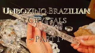 Crystal Unboxing for My Website | Part 1 | Brazilian Inventory, Shop Talk, and Moving Update!