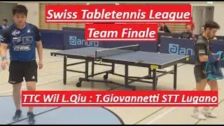 Swiss Tabletennis Team Finale | TTC Wil L.Qiu : T.Giovannetti STT Lugano