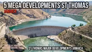 5 Mega Developments St. Thomas Jamaica