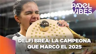 Delfi Brea cierra un a&ntilde;o hist&oacute;rico coron&aacute;ndose en lo m&aacute;s alto | Padel Vibes | beIN SPORTS USA