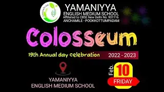 YAMANIYYA ENGISH MEDIUM SCHOOL | COLOSSEUM 19th ANNUAL DAY CELEBRATION 2022-2023