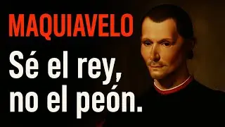 MAQUIAVELO: S&eacute; el rey, no el pe&oacute;n.​#Maquiavelo #Poder #Automejora #LibertadFinanciera #Mentalidad.