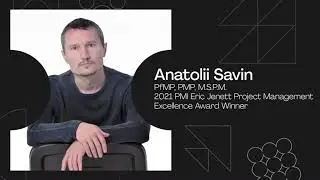Anatolii Savin. The Winner of PMI Eric Jenett Project Management Excellence Award 2021