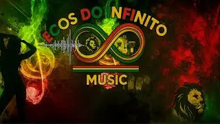Reggae - Ecos do Infinito Musics - 54 Musics