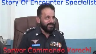 Story Of Encounter Specialist Sarwar Commando Karachi