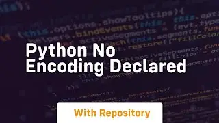 python no encoding declared