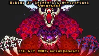 Boktai 3 - Sabata's Counterattack: Vanargand (16-bit SNES Arrangement)