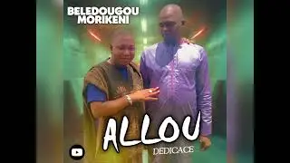 Beledougou Morikeni - Allou Fassa (Music Officielle)