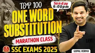 Top 100 One Word Substitution | SSC CGL English | English by Gopal Verma Sir #ssc #ssccgl #cds #nda