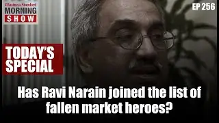 Ravi Narain joined the list of fallen market heroes?
