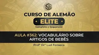 VOCABULÁRIO SOBRE ARTIGOS DE BEBÊS EM ALEMÃO [Curso Elite] [Aula #362]