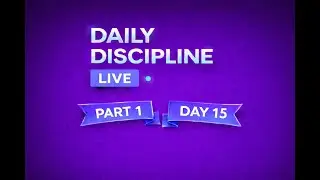 Daily Discipline Session &ndash; Day 15 | Part 01 | Learn &bull; Build &bull; Stay Consistent