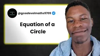 CIE AS Level Math 9709 - Equation of a Circle