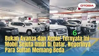 Bukan Avanza dan Xenia! Ternyata Ini Mobil Sejuta Umat Di Qatar, Negerinya Para Sultan Memang Beda