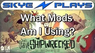 Don't Starve Shipwrecked Mods ►What Mods Am I Using?◀